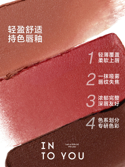 INTO YOU | Light Long-Lasting Matte Lquid Lipstick